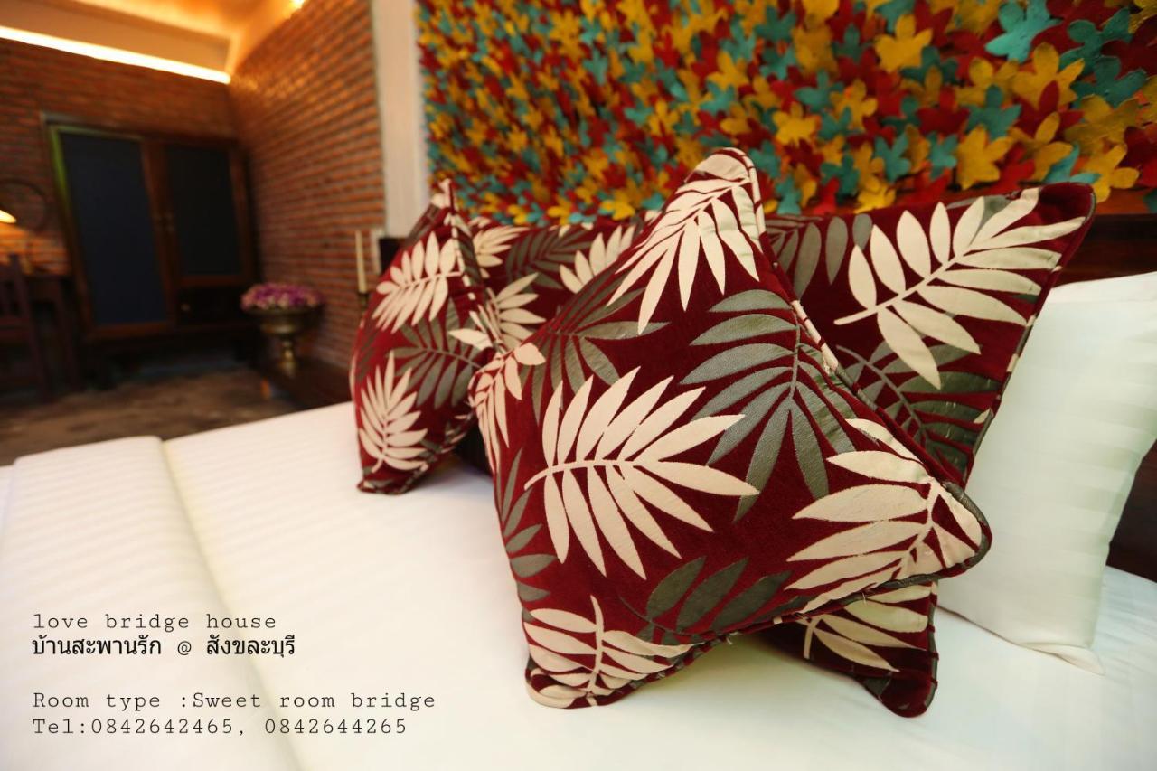 Love Bridge House บ้านสะพานรัก Сонгкла Бури Екстериор снимка