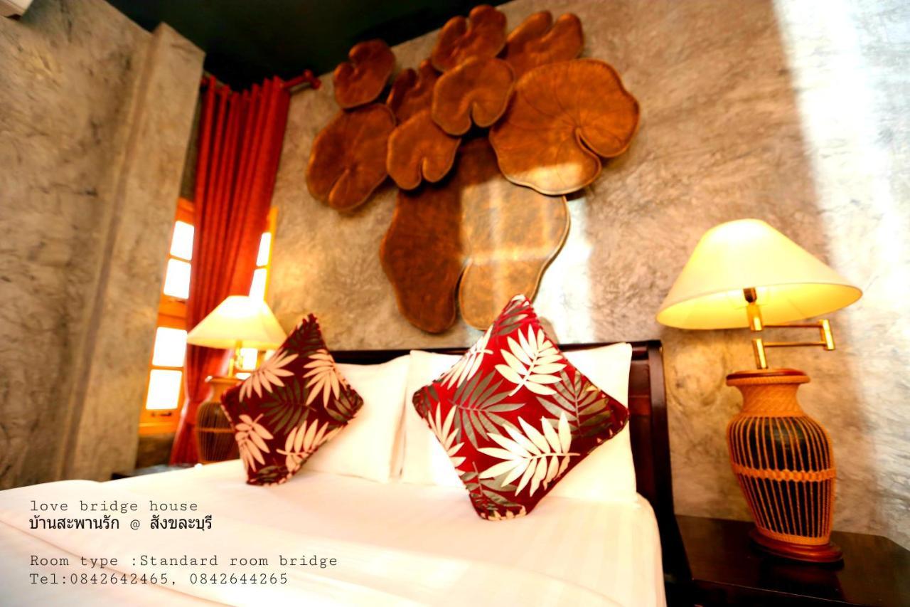Love Bridge House บ้านสะพานรัก Сонгкла Бури Екстериор снимка